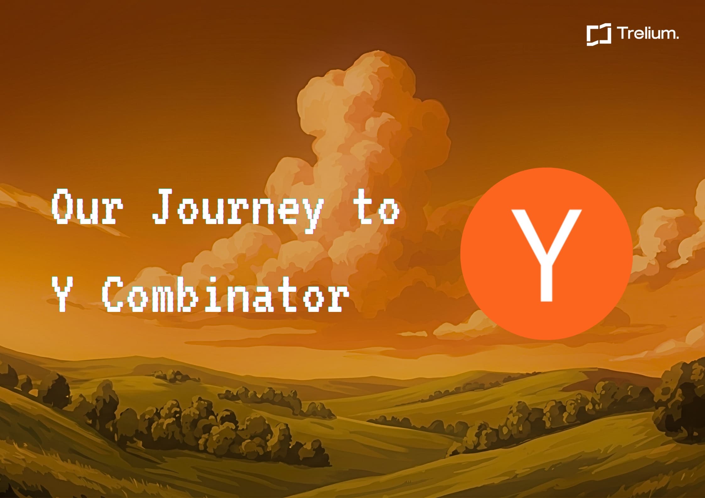 Our Journey Through Y Combinator: How Trelium Is Building the Next Wave of AI-Native Automation
